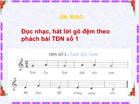 Bài giảng môn Âm nhạc Lớp 4 - Tiết 7: Ôn bài hát: Em yêu Hòa Bình. Bạn ơi lắng nghe. TĐN số 1