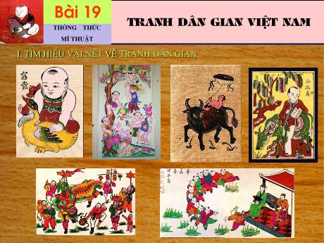 Bài giảng môn Mĩ Thuật Lớp 4 - Bài 19: Thường thức Mĩ thuật. Xem tranh dân gian Việt Nam