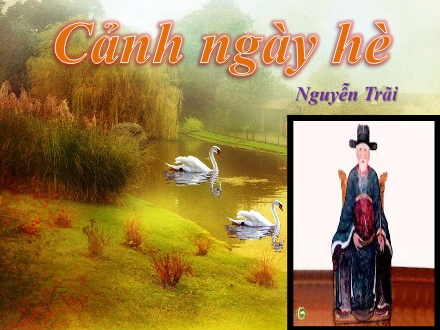 Bài giảng Ngữ văn Lớp 10 - Cảnh ngày hè