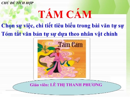 Bài giảng Ngữ văn Lớp 10 - Tiết 13+14+15: Tấm cám