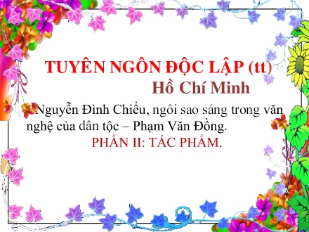 Bài giảng Ngữ văn Lớp 12 - Tuyên ngôn Độc lập - Phần II: Tác phẩm