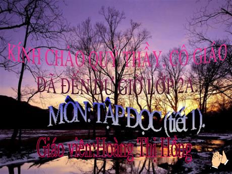 Bài giảng phân môn Tập đọc Lớp 2 - Tiết 21: Mẩu giấy vụn (Tiết 1) - Hoàng Thị Hồng