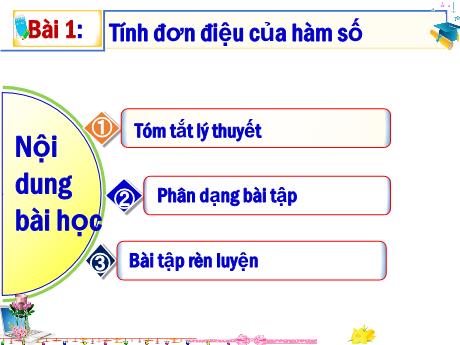 Bài giảng Toán Lớp 12 - Bài 1: Tính đơn điệu của hàm số