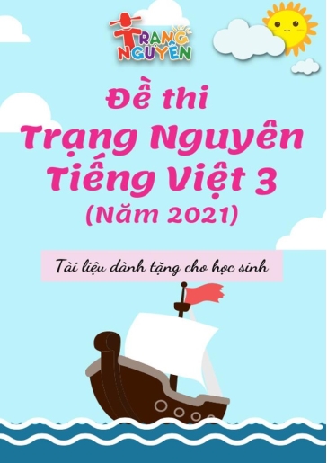 Đề thi Trạng Nguyên môn Tiếng Việt Lớp 3 dành cho học sinh - Năm 2021