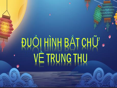 Mẫu PowerPoint Trò chơi - Đuổi hình bắt chữ về Trung thu