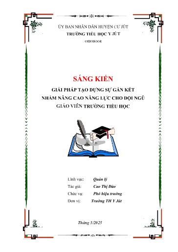 Sáng kiến Giải pháp tạo dựng sự gắn kết nhằm nâng cao năng lực cho đội ngũ giáo viên trường tiểu học