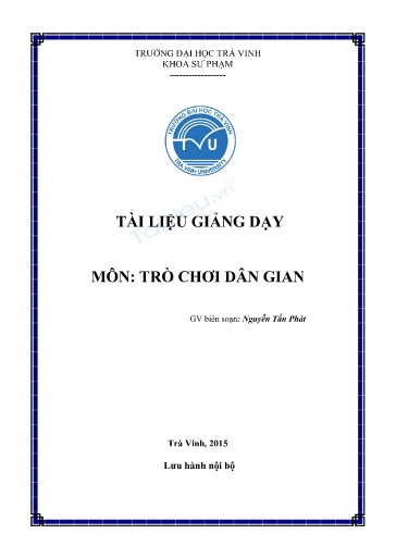 Tài liệu giảng dạy môn Trò chơi dân gian - Nguyễn Tấn Phát