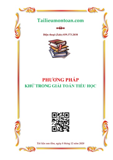 Tài liệu ôn tập môn Toán cấp Tiểu học - Phương pháp khử trong giải toán