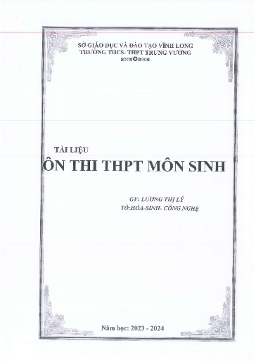 Tài liệu ôn thi THPT môn Sinh học Lớp 12 - Năm học 2023-2024 - Lương Thị Lý